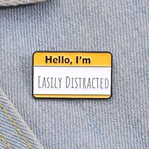NEW‼️'Easily Distracted' Pin